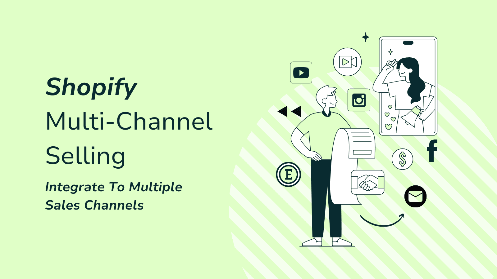 Shopify Multi-Channel Selling: Integrate To Multiple Sales Channels