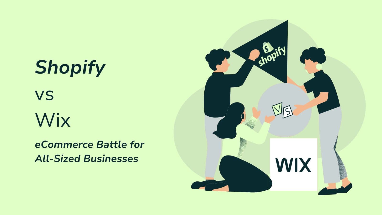 Shopify vs Wix: eCommerce Battle for All-Sized Businesses