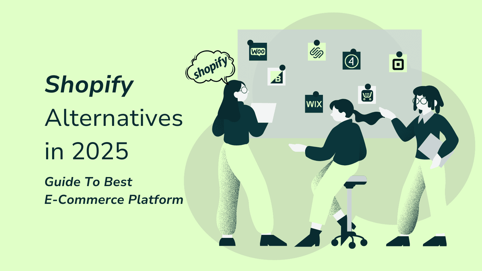 Top Shopify Alternatives in 2025: Best eCommerce Platform To Consider