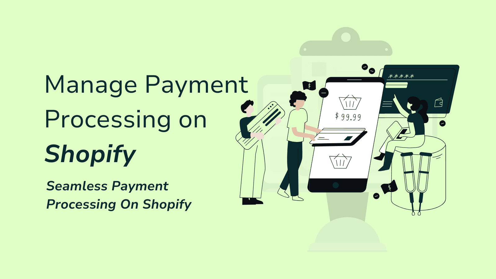 Manage Payment Processing on Your Shopify Store