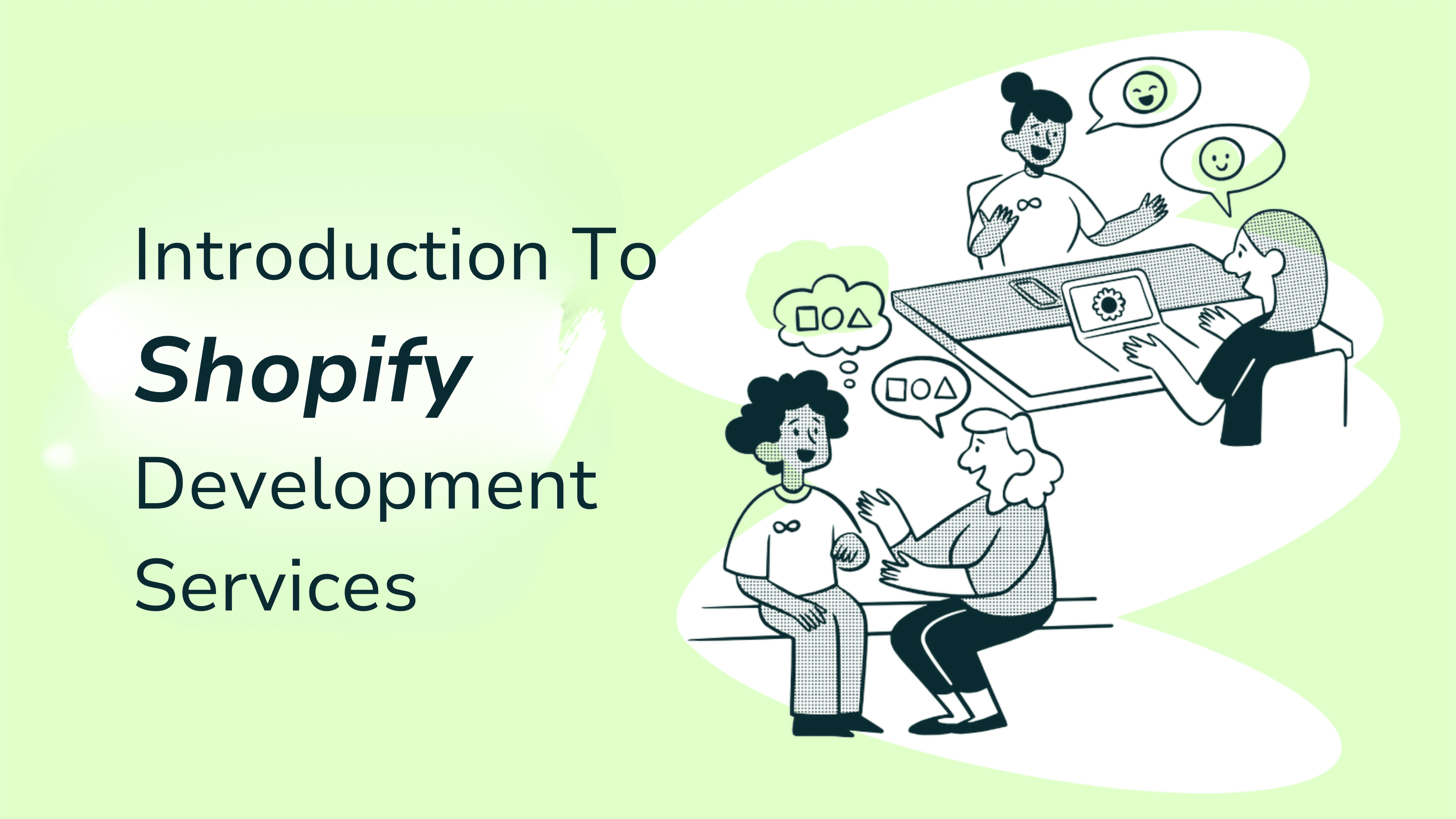 Introduction to Shopify Development Services - Why You Choose Us for Online Store
